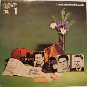 Lauantain Toivotut levyt 1 : Lauluja menneiltä ajoilta